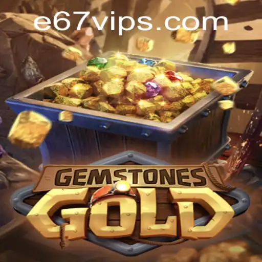 Exploring GemstonesGold: An In-Depth Look into E67