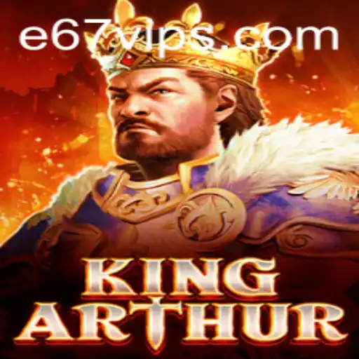 Discover the Magical Realm of KingArthur: The Ultimate E67 Gaming Experience