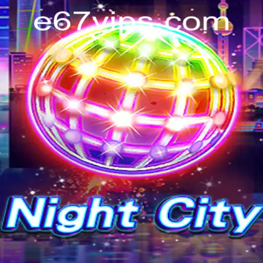 NightCity: Immersive Gameplay in the Vibrant Dystopia of E67