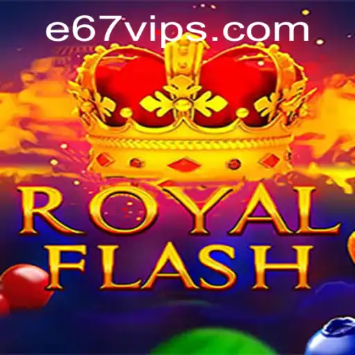 Exploring RoyalFlash: The Ultimate Gaming Experience with E67